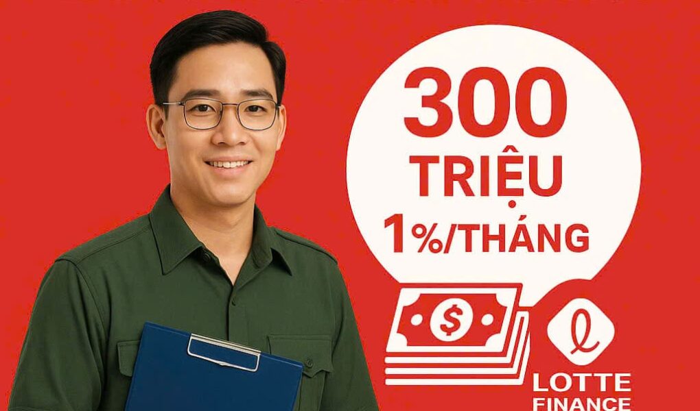 🔥 GÓI VAY VỐN LOTTE FINANCE ƯU ĐÃI DÀNH CHO CÔNG NHÂN VIÊN CHỨC, CÔNG AN, BỘ ĐỘI 🔥 LIÊN HỆ: 0989734162 - VŨ TRUNG - HỖ TRỢ TOÀN QUỐC