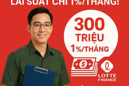 🔥 GÓI VAY VỐN LOTTE FINANCE ƯU ĐÃI DÀNH CHO CÔNG NHÂN VIÊN CHỨC, CÔNG AN, BỘ ĐỘI 🔥 LIÊN HỆ: 0989734162 - VŨ TRUNG - HỖ TRỢ TOÀN QUỐC