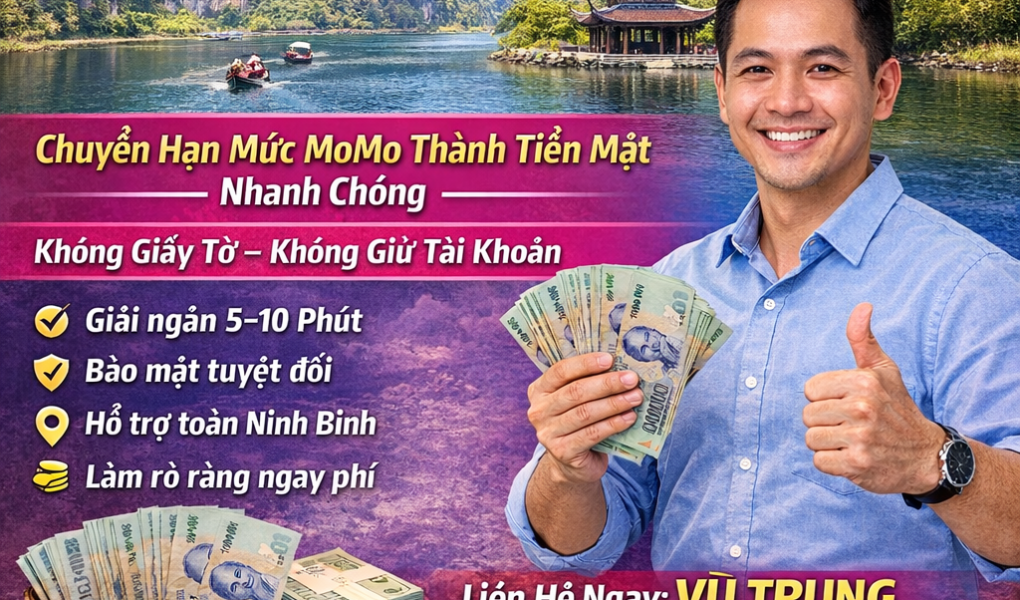Rút MoMo Trả Sau Ninh Bình – Nhanh Gọn, Uy Tín, Nhận Tiền Ngay
