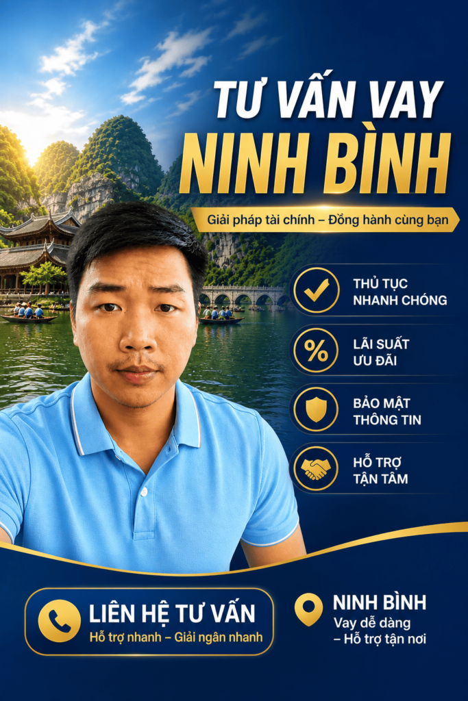 Vay tín chấp bằng CCCD tại Ninh Bình – Giải ngân nhanh, thủ tục đơn giản